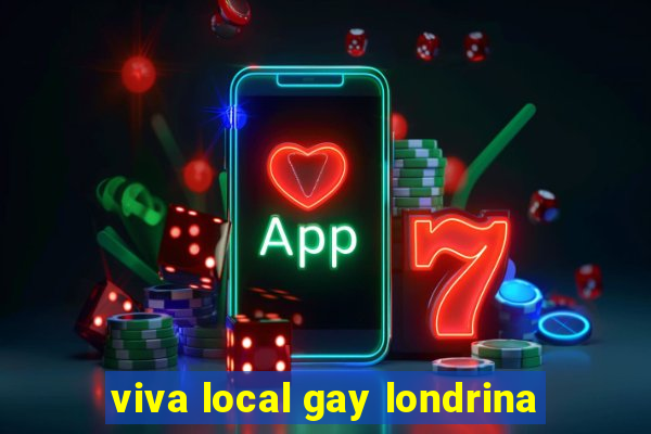 viva local gay londrina